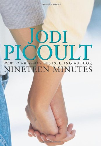Nineteen Minutes: A Novel by Jodi Picoult