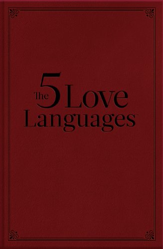 The Five Love Languages: The Secret to Love that Lasts by Gary D Chapman