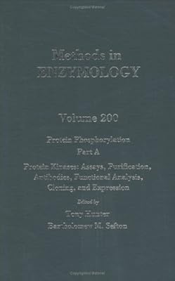 Methods in Enzymology, Volume 200: Protein Phosphorylation, Part A: Protein Kinases: Assays, Purification, Antibodies, Functional Analysis, Cloning, and Expression