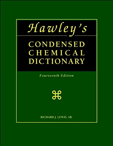 Hawley's Condensed Chemical Dictionary by Richard J. Lewis Sr.