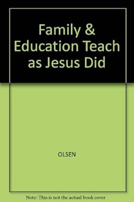 The Family and Education: To Teach As Jesus Did