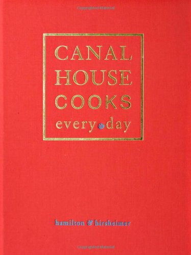Canal House Cooks Every Day by Christopher Hirsheimer