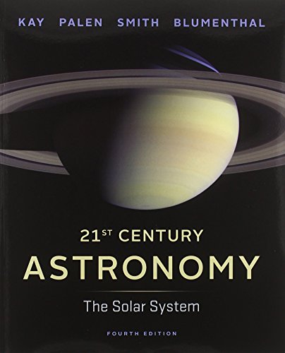 21st Century Astronomy: The Solar System by Laura Kay