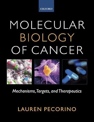 Molecular Biology of Cancer: Mechanisms, Targets, and Therapeutics