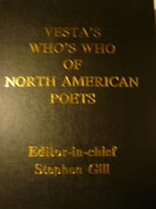 Vesta's Who's Who of North American Poets by Stephen Gill