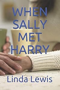 WHEN SALLY MET HARRY by Linda Lewis