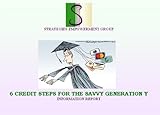 6 CREDIT STEPS FOR THE SAVVY GENERATION Y