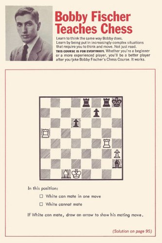 Bobby Fischer Teaches Chess by Bobby Fischer