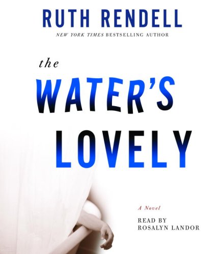 The Water's Lovely by Ruth Rendell