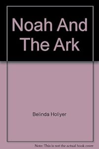 Noah and the ark (Silver Burdett international library selection)