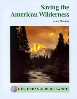 Overview Series - Saving the American Wilderness