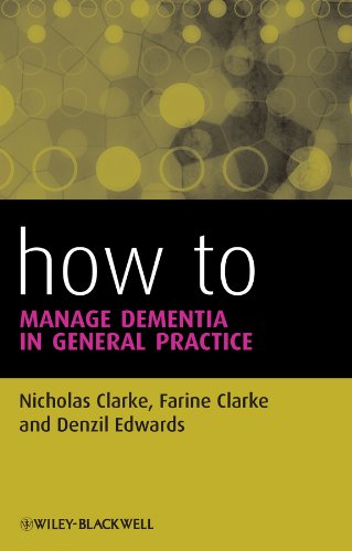 How to Manage Dementia in General Practice by Nicholas Clarke