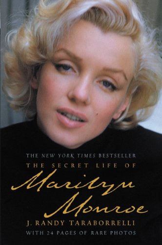The Secret Life of Marilyn Monroe by J. Randy Taraborrelli