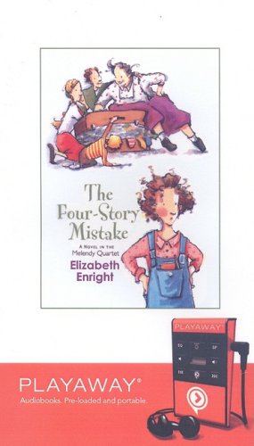 The Four Story Mistake: Library Edition by Elizabeth Enright