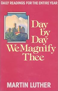 Day by Day We Magnify Thee: Daily Readings