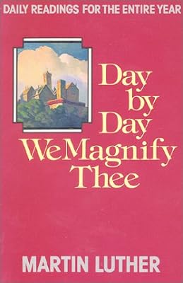 Day by Day We Magnify Thee: Daily Readings