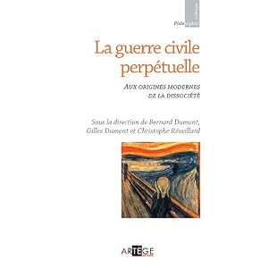 La guerre civile perpétuelle : Aux origines modernes de la dissociété