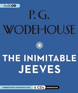 The Inimitable Jeeves: A Jeeves and Wooster Comedy