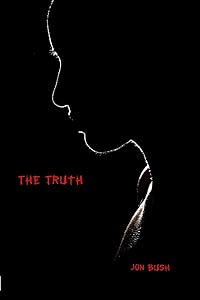 The Truth by Jon Bush