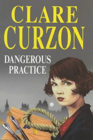 Dangerous Practice by Clare Curzon