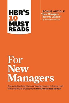HBR's 10 Must Reads for New Managers
