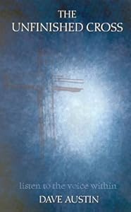 The Unfinished Cross: Listen to the Voice Within