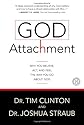God Attachment: Why You Believe, Act, and Feel the Way You Do About God