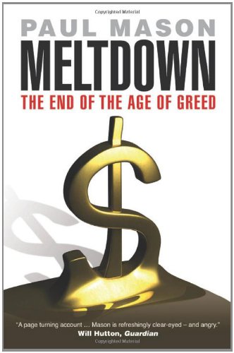 Meltdown: The End of the Age of Greed by Paul Mason