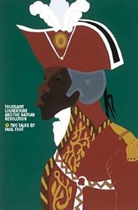 Toussaint Louverture & the Haitian Revolution