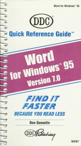 Word 7 for Windows 95: Quick Reference Guide by Don Gosselin