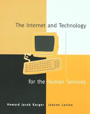 The Internet and Technology for the Human Services