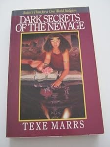 Dark Secrets of the New Age: Satan's Plan for a One World Religion