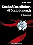 Cento Sfaccettature di Mr. Diamonds - vol. 1