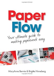Paper Flow: Your Ultimate Guide to Making Paperwork Easy by MaryAnne Bennie  ,