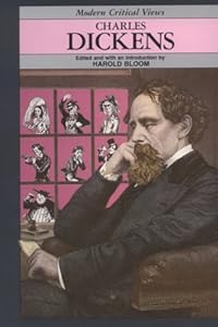 Charles Dickens (Bloom's Modern Critical Views)
