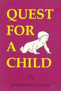 Quest for a Child by Anna-Marie Lockard