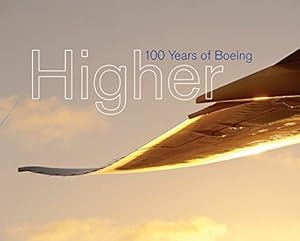 Higher: 100 Years of Boeing by Russ Banham