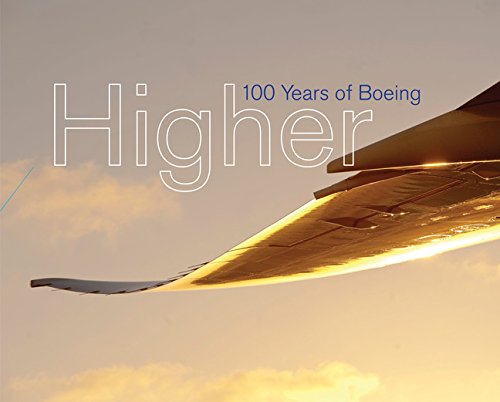 Higher: 100 Years of Boeing by Russ Banham
