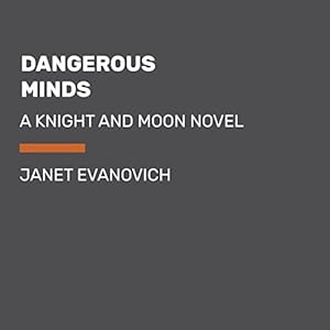 Dangerous Minds: A Knight and Moon Novel