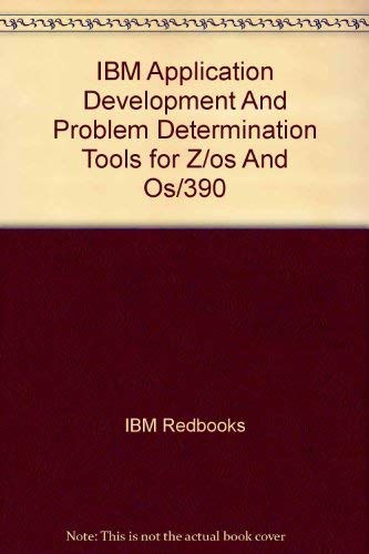 IBM Application Development And Problem Determination Tools for Z/os And Os/390 by IBM Redbooks