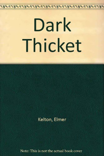 Dark Thicket by Elmer Kelton
