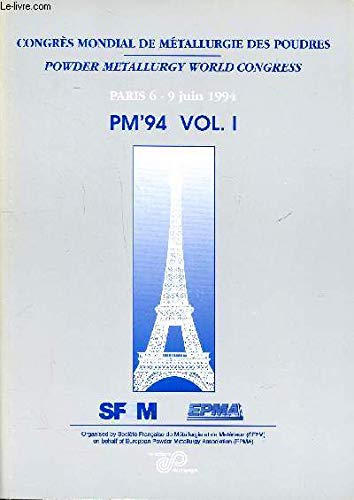 The PM'94 world powder metallurgy congress, volume 1 by unknown author