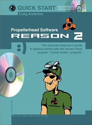 Quick Start: Propellerhead Software- Reason 2