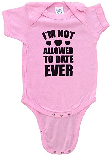 Baby Girl's I'm Not Allowed To Date Ever Bodysuit