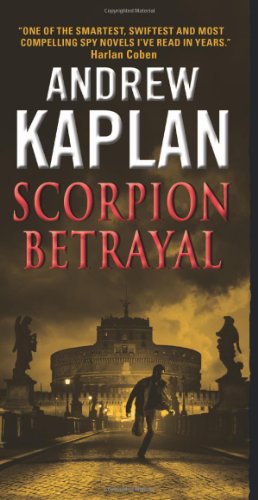 Scorpion Betrayal by Andrew Kaplan