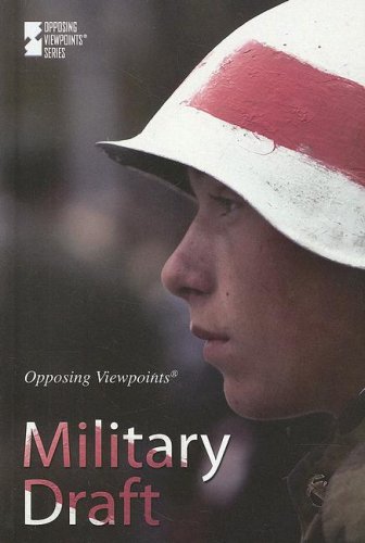 Military Draft (Opposing Viewpoints) by Viqi Wagner