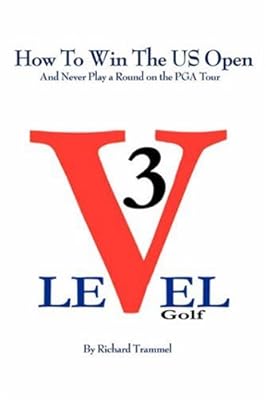 How to Win the Us Open:and Never Play a