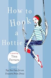 How to Hook a Hottie by Tina Ferraro