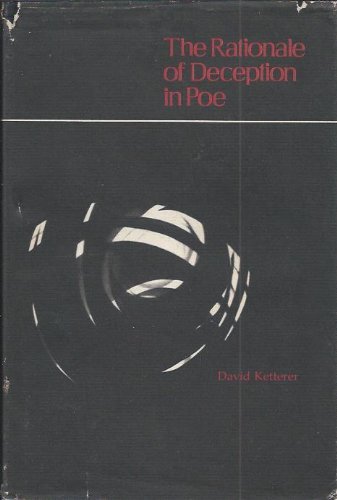The Rationale of Deception in Poe (Southern Literary Studies) by David Ketterer