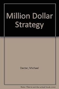 Million dollar Strategy by Michael Decter